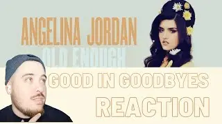 This Is Just Too Good! | Angelina Jordan - Good In Goodbyes (Reaction)