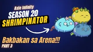 SHRIMPINATOR Gameplay Part 3 | Season 20 - Axie Infinity V2