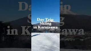 Day Trip to Skiing in Karuizawa