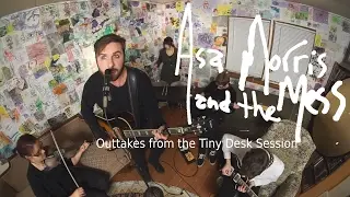 Asa Morris and the Mess: Outtakes from the Tiny Desk Session