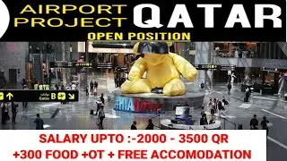 Qatar airport jobs 2022 // Open positions for Airport project Qatar // Attractive salary and OT.