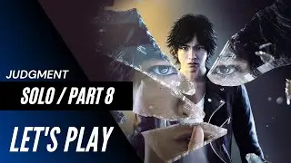 Judgment [PS4] - Let's play #8 [FR]