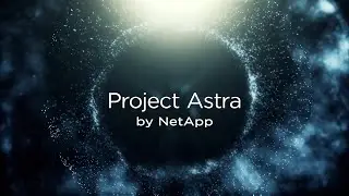 Introducing Project Astra from NetApp