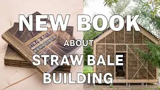 NEW BOOK - Straw Bale Building Redefined | Practical Solutions for Sustainable, Quality Homes