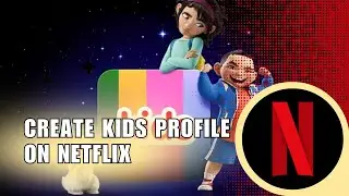 👍 FAST: How To Create Kids Profile On Netflix | English