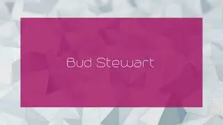 Bud Stewart - appearance