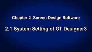 2.1 System Setting of GT Designer3 － Screen Design Software〈Your First GOT (4/14)〉