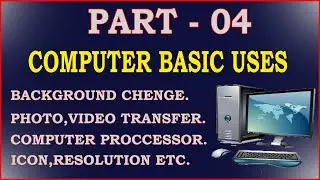 Computer Ka Basic Uses l Background Cheng l Check Processor l Photo Video Transfer l