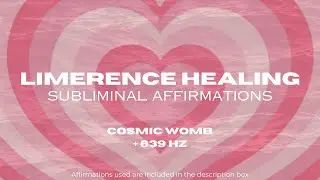 Limerence Healing Subliminal Affirmations - Cosmic Womb + 639 Hz