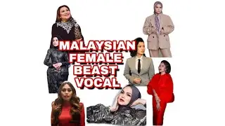 MALAYSIA FEMALE SINGER BEAST VOCAL pt1