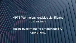 Building Maintenance Efficiency and Maintenance Cost savings using MPTS Technology