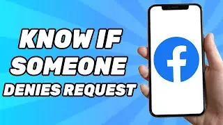How to Know if Someone Denies Your Friend Request on Facebook | Know if Someone Didnt Accept Request