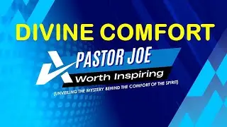 Divine Comfort   Pastor Joe Galadima BTh, Amb