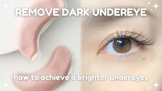 how to get rid of dark under-eye circles 👀💫 achieve a bright undereyes