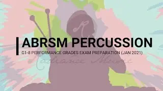 ABRSM Percussion G1-8 Performance Grades Exam Preparation (Jan 2021)