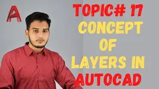 Topic 17 Concept of Layers in AutoCAD