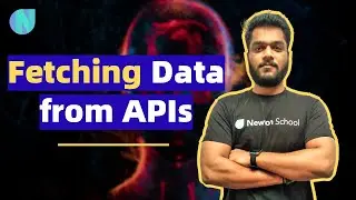 Day 36 | Fetching Data from APIs | Free Flutter Course | Newton School