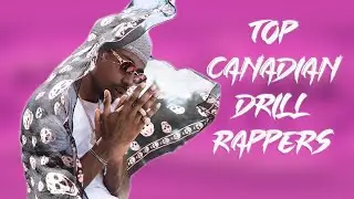 Top Canadian Rappers 2020