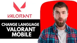 How To Change Language in Valorant Mobile
