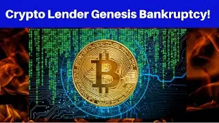 Crypto Lender Genesis Bankruptcy!