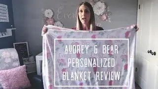 Audrey & Bear | Personalized Baby and Swaddle Blanket Review