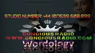 The Wordology Show On Concious Radio - Tuesday 5th March 2019