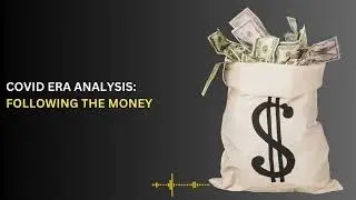 COVID Era Analysis: Following the Money (Part 5)