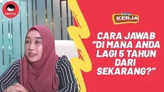 [TIPS INTERVIEW] -  Cara nak jawab soalan 