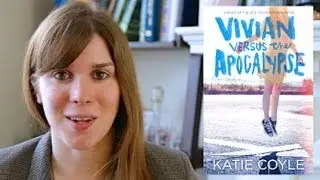 Katie Coyle on Vivian Versus the Apocalypse.