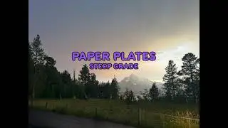Paper Plates by Steep Grade (Lyric Video)