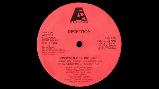 Deception - Prisoner Of Your Love - LA Mirage Mix '88