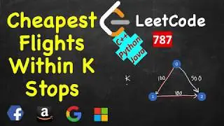 Cheapest Flights Within K Stops | LeetCode 787 | C++, Java, Python