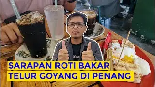 LEZAT!!! ROTI BAKAR TELUR GOYANG MAKANAN KHAS MELAYU DI PENANG MALAYSIA