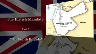 British Mandate Part 3 - The Jewish Brigade
