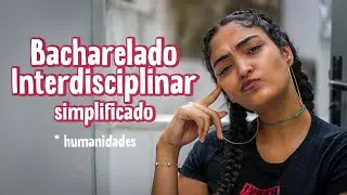 Simplificando o Bacharelado Interdisciplinar em Humanidades