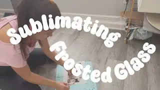 First Time Sublimating a Frosted Glass Tumbler