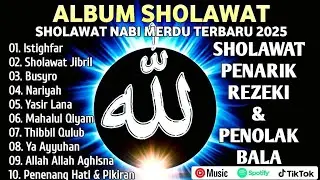 SHOLAWAT JIBRIL PEMBUKA PINTU REZEKI Astaghfirullah SHOLAWAT NABI MERDU TERBARU 2025
