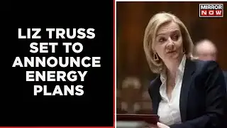 British PM Promises Cooling Inflation | 'Will Tackle Crisis While we are Cutting Taxes': Liz Truss