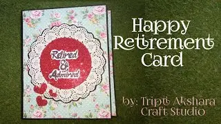 Happy Retirement Card by Tripti Akshara Craft Studio