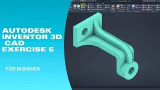 AUTODESK INVENTOR 3D CAD EXERCISE 5