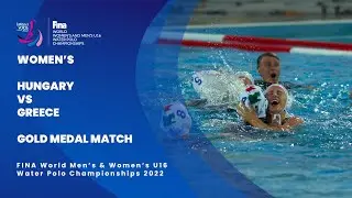 Gold Medal Match | Hungary vs Greece | Women's U16 Water Polo Championships 2022