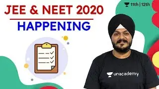 Breaking News | JEE 2020 | NEET 2020 | Final Dates | Unacademy Class 11 & 12 | Indrajeet Sangtani