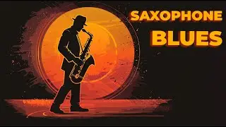 Soulful Saxophone Blues: A Journey into Smooth Jazz & Relaxing Vibes