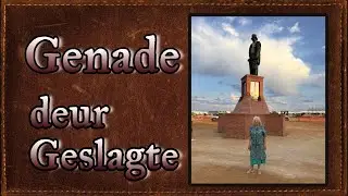 Genade deur Geslagte  Ds Gustav Opperman Helpende Woord#282 Solidariteit Helpende Hand