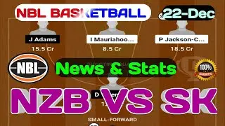 NZB VS SK || NZB VS SK DREAM11 || NZB VS SK DREAM11 PREDICTION || NZB VS SK NBL BASKETBALL ||