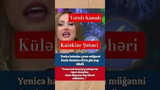 Yenicə Həpisdən Cıxan Dəniz Əsədova G&ouml;z yaşı t&ouml;kd&uuml;.....