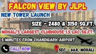 JLPL Falcon View Mohali Sec 66A | Luxury Apartments | Modern Amenities | Best Investment Opportunity