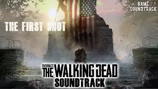 OVERKILL&rsquo;s The Walking Dead OST (2018) - The First Shot. Game Soundtrack.