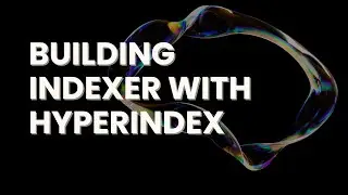 Building Indexer with HyperIndex by Envio, Part 3