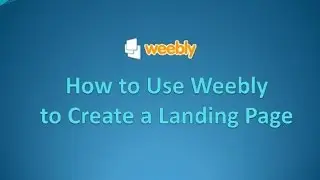 Step By Step Explained How To Create a Landing Page For Free With Weebly